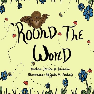 Cover for Jessica A. Barnum Abigail M Francis · 'Round the World (Book) (2019)