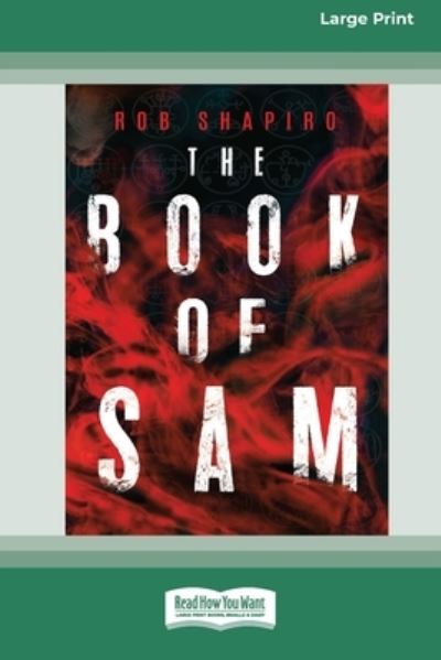 Cover for Rob Shapiro · Book of Sam [16pt Large Print Edition] (Book) (2020)