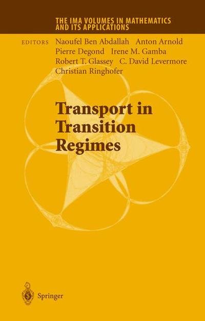 Cover for Transport in Transition Regimes (The IMA Volumes in Mathematics and its Applications) (Hardcover Book) (2003)