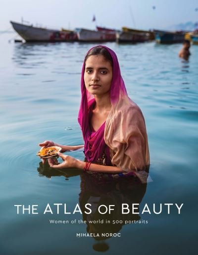 Cover for Mihaela Noroc · The atlas of beauty (Bog) [First edition. edition] (2017)