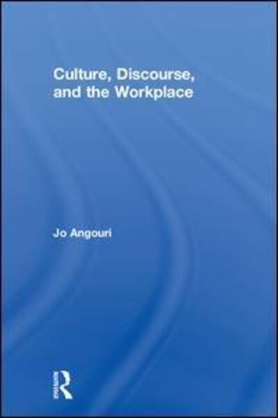 Cover for Jo Angouri · Culture, Discourse, and the Workplace (Gebundenes Buch) (2018)
