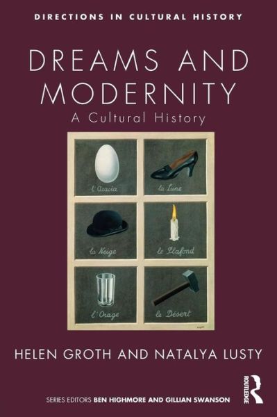 Cover for Lusty, Natalya (University of Sydney, Australia) · Dreams and Modernity: A Cultural History - Directions in Cultural History (Paperback Book) (2013)