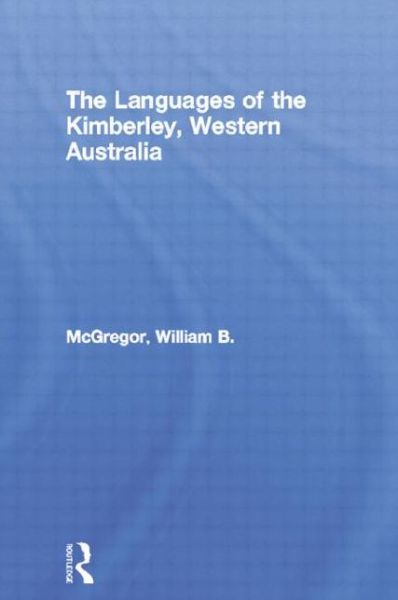 Cover for William B. McGregor · The Languages of the Kimberley, Western Australia (Paperback Book) (2015)