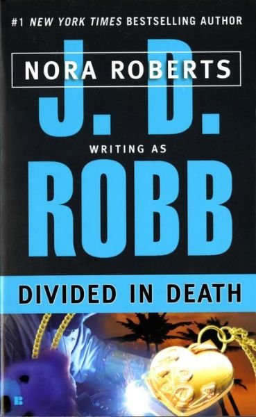 Divided in Death - J. D. Robb - Books - Berkley - 9780425197950 - August 31, 2004