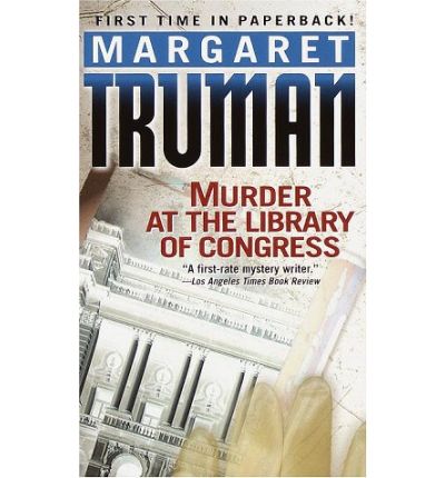 Murder at the Library of Congress (The Capital Crimes Series) - Margaret Truman - Kirjat - Fawcett - 9780449001950 - tiistai 30. lokakuuta 2001