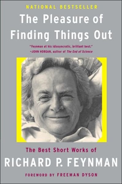 Cover for Freeman Dyson · The Pleasure of Finding Things Out: The Best Short Works of Richard P. Feynman (Paperback Bog) (2005)