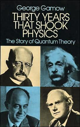 Thirty Years That Shook Physics: The Story of Quantum Theory - George Gamow - Boeken - Dover Publications Inc. - 9780486248950 - 28 maart 2003