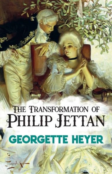The Transformation of Philip Jettan: (later published as Powder and Patch): (later published as Powder and Patch) - Georgette Heyer - Bøker - Dover Publications Inc. - 9780486826950 - 18. desember 2018