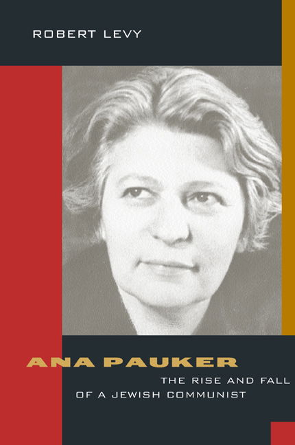 Cover for Robert Levy · Ana Pauker: The Rise and Fall of a Jewish Communist (Hardcover Book) (2001)