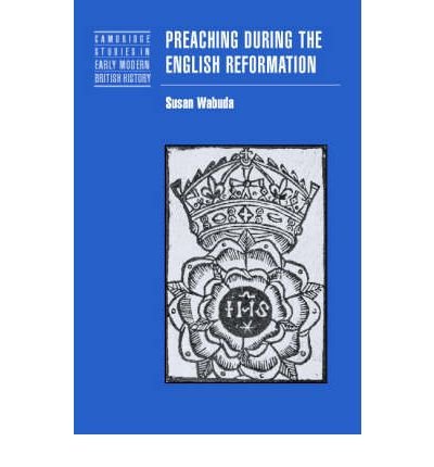 Cover for Wabuda, Susan (Fordham University, New York) · Preaching during the English Reformation - Cambridge Studies in Early Modern British History (Gebundenes Buch) (2002)