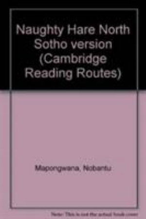 Cover for Nobantu Mapongwana · Naughty Hare North Sotho version - Cambridge Reading Routes (Paperback Bog) [Naughty Hare North Sotho edition] (1998)