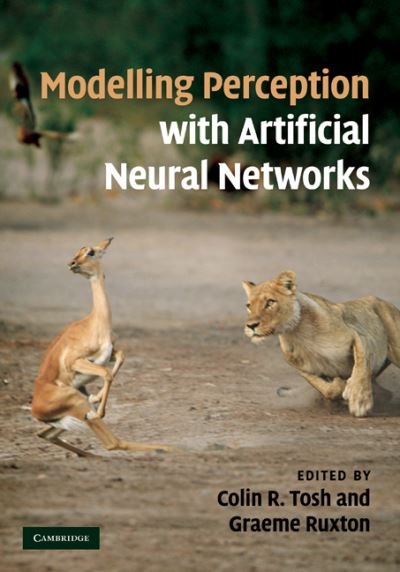 Cover for Colin R Tosh · Modelling Perception with Artificial Neural Networks (Inbunden Bok) (2010)