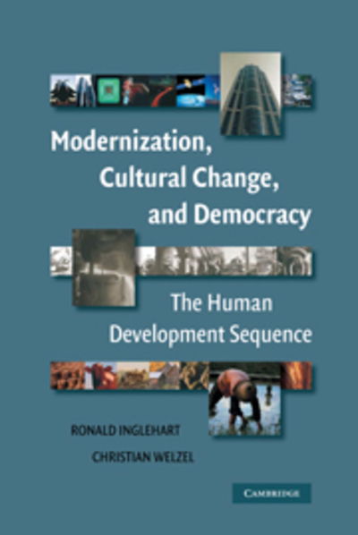Modernization, Cultural Change, and Democracy: The Human Development Sequence - Inglehart, Ronald (University of Michigan, Ann Arbor) - Books - Cambridge University Press - 9780521846950 - August 8, 2005