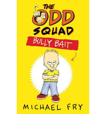 Cover for Michael Fry · The Odd Squad: Bully Bait (Paperback Book) [Main edition] (2014)