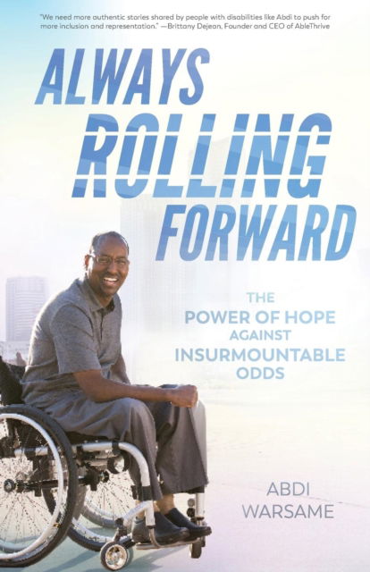 Cover for Abdi Warsame · Always Rolling Forward: The Power of Hope against Insurmountable Odds (Paperback Book) (2018)