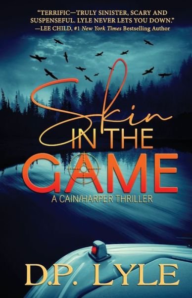 Cover for D P Lyle · Skin in the Game - A Cain / Harper Thriller (Taschenbuch) (2019)