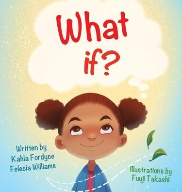 Cover for Kahla Fordyce · What If (Gebundenes Buch) (2020)