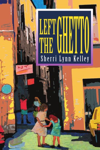 Cover for Sherri Kelley · Left the Ghetto (Paperback Book) (2004)