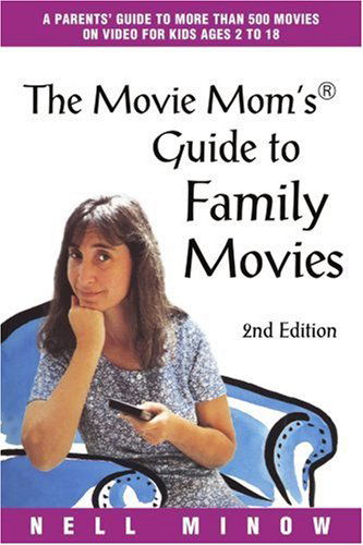 Cover for Nell Minow · The Movie Mom's Guide to Family Movies, Second Edition (Paperback Book) [2nd edition] (2004)