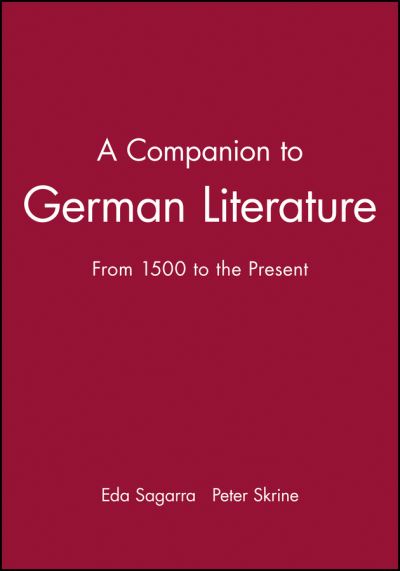 Cover for Sagarra, Eda (Trinity College, Dublin) · A Companion to German Literature: From 1500 to the Present (Paperback Book) (1999)