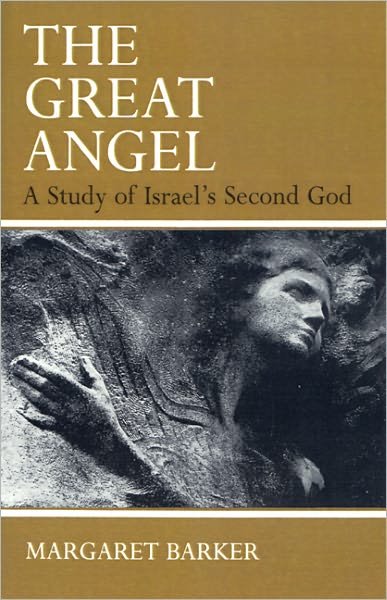 Cover for Margaret Barker · The Great Angel: a Study of Israel's Second God (Paperback Book) (1992)