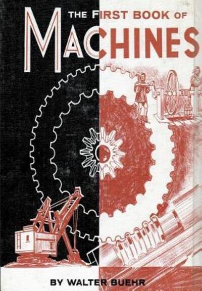Cover for Walter Buehr · The First Book of Machines (Paperback Book) (2017)