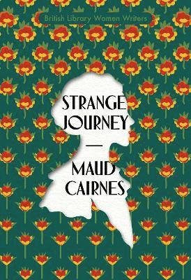 Cover for Maud Cairnes · Strange Journey - British Library Women Writers (Pocketbok) (2022)