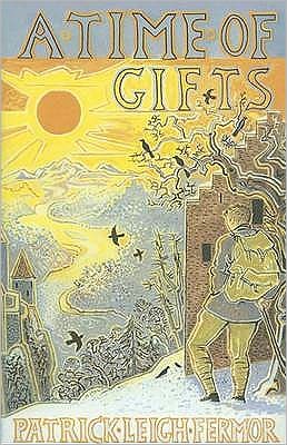 Cover for Patrick Leigh Fermor · A Time of Gifts: On Foot to Constantinople: from the Hook of Holland to the Middle Danube (Paperback Book) (2004)