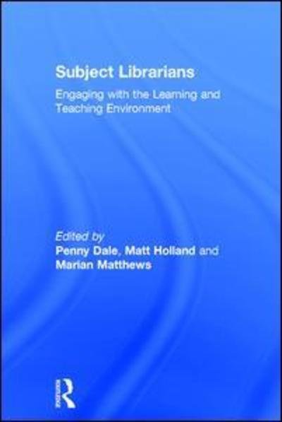 Cover for Penny Dale · Subject Librarians: Engaging with the Learning and Teaching Environment (Gebundenes Buch) [New edition] (2006)