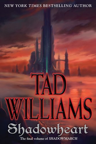 Cover for Tad Williams · Shadowheart: Volume Four of Shadowmarch (Paperback Bog) [Reprint edition] (2011)