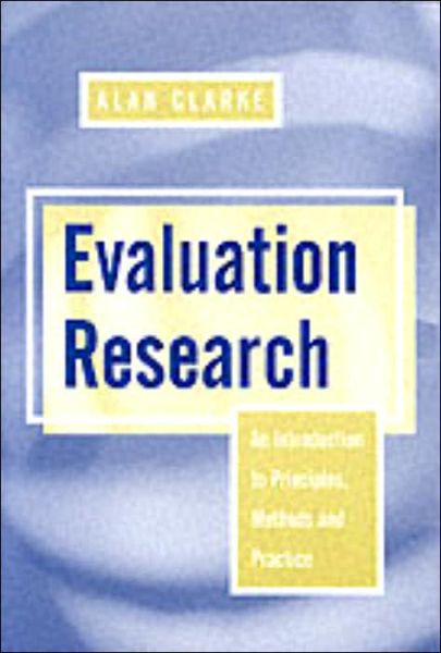 Cover for Alan Clarke · Evaluation Research: An Introduction to Principles, Methods and Practice (Taschenbuch) (1999)