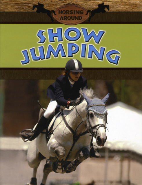 Cover for Robin Johnson · Show-Jumping - Horsing Around (Paperback Book) (2009)