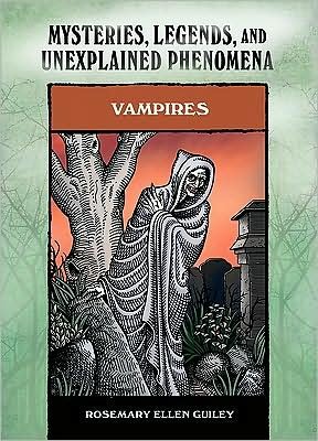 Cover for Rosemary Ellen Guiley · Vampires: Mysteries, Legends and Unexplained Phenomena (Pocketbok) (2009)