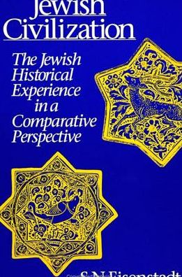 Jewish civilization - S. N. Eisenstadt - Books - State University of New York Press - 9780791410950 - September 17, 1992