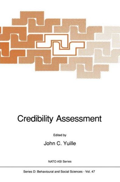 Credibility Assessment - NATO Science Series D: - Nato Advanced Study Institute on Credibility Assessment 19988 - Bücher - Springer - 9780792301950 - 30. April 1989