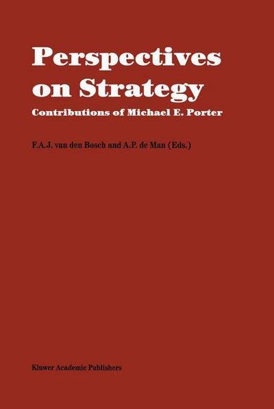 F Van den Bosch · Perspectives on Strategy: Contributions of Michael E. Porter (Inbunden Bok) [1997 edition] (1997)