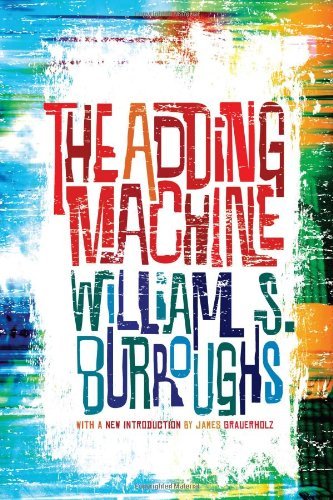 Cover for William S. Burroughs · The Adding Machine (Paperback Book) [Reprint edition] (2013)