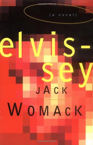 Cover for Jack Womack · Elvissey - Jack Womack (Paperback Book) [1st Grove Press Ed edition] (1997)