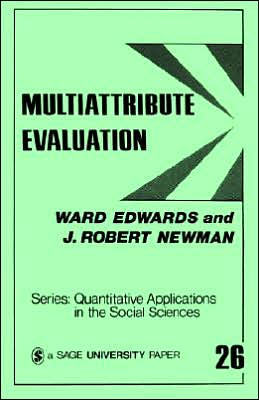 Multiattribute Evaluation - Quantitative Applications in the Social Sciences - Ward Edwards - Livros - SAGE Publications Inc - 9780803900950 - 17 de dezembro de 1982