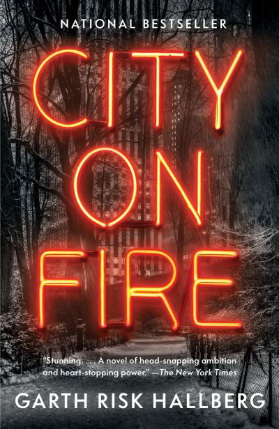 Cover for Garth Risk Hallberg · City on Fire (Taschenbuch) [First edition. edition] (2016)