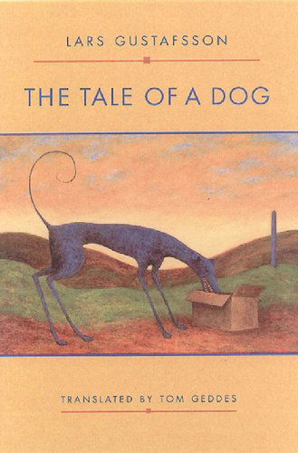 Cover for Lars Gustafsson · The Tale of a Dog (Paperback Book) (1999)