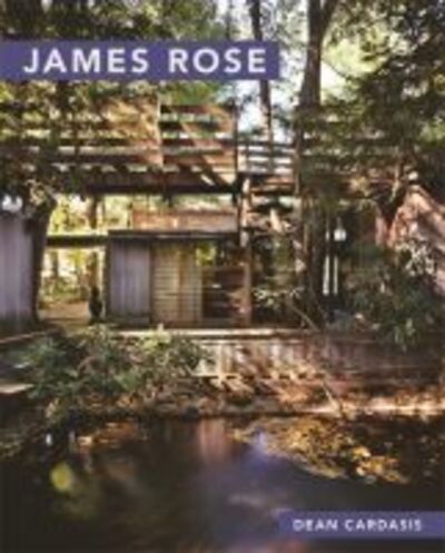 Cover for Dean Cardasis · James Rose - Masters of Modern Landscape Design (Paperback Book) (2017)
