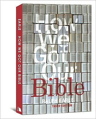 How We Got Our Bible - Ralph Earle - Bøker - Lillenas Publishing - 9780834124950 - 1. mars 2010