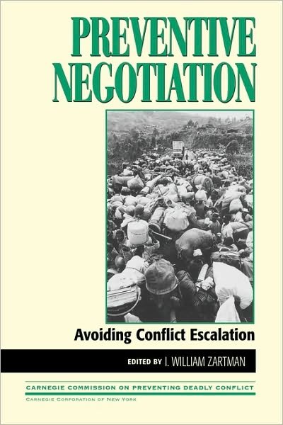 Cover for I William Zartman · Preventive Negotiation: Avoiding Conflict Escalation - Carnegie Commission on Preventing Deadly Conflict (Paperback Bog) (2000)
