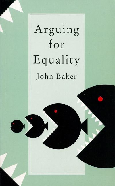 Cover for John Baker · Arguing for Equality (Paperback Book) (1988)