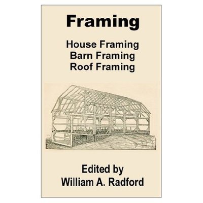 Cover for William a Radford · Framing: House Framing, Barn Framing, Roof Framing (Paperback Book) (2002)