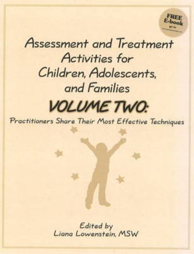 Cover for Liana Lowenstein · Assessment &amp; Treatment Activities for Children, Adolescents &amp; Families: Volume 2: Practitioners Share Their Most Effective Techniques (Paperback Book) (2010)