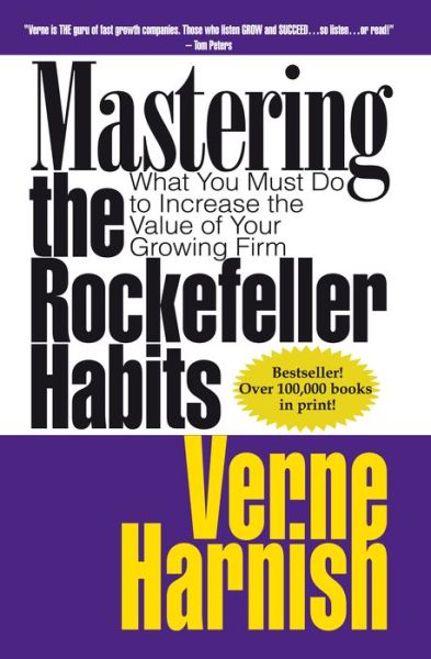 Cover for Verne Harnish · Mastering the Rockerfeller Habits: What You Must Do to Increase the Value of Your Growing Firm (Paperback Book) [New edition] (2002)