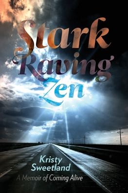 Cover for Kristy Sweetland · Stark Raving Zen (Book) (2020)