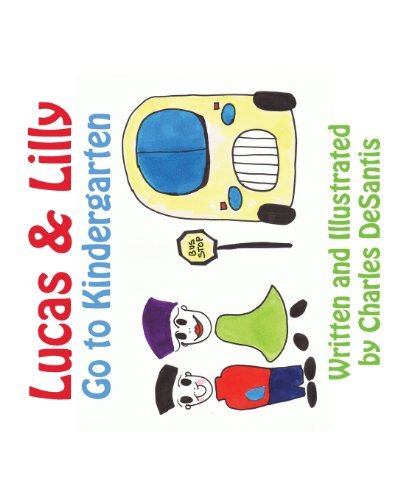 Cover for Charles Desantis · Lucas &amp; Lilly Go to Kindergarten (Paperback Book) (2014)